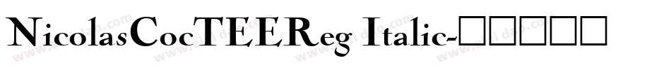 NicolasCocTEEReg Italic字体转换